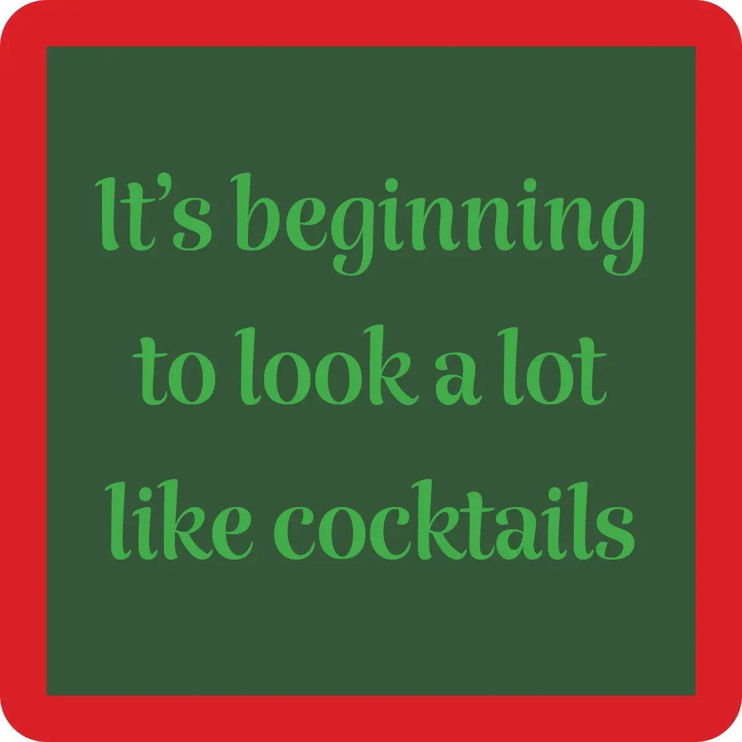 Introducing the "cocktail coaster" by Drinks On Me. This delightful design showcases a green square with red borders and playful green font bearing the phrase, "It's beginning to look a lot like cocktails." Perfectly suited for coasters with resin tops and cork backing, it brings a festive vibe to any gathering.